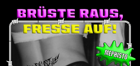 Brüste raus - Fresse auf!