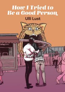 Ulli Lust: „How I Tried To Be A Good Person“, Comic-Cover