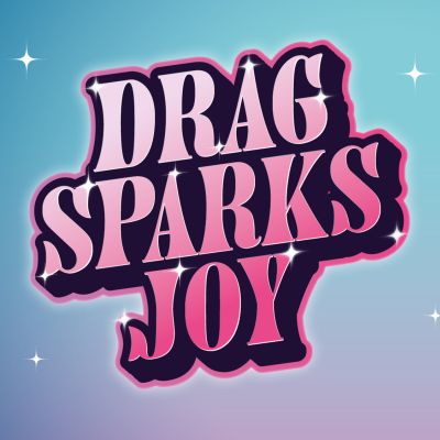 Drag Sparks Joy